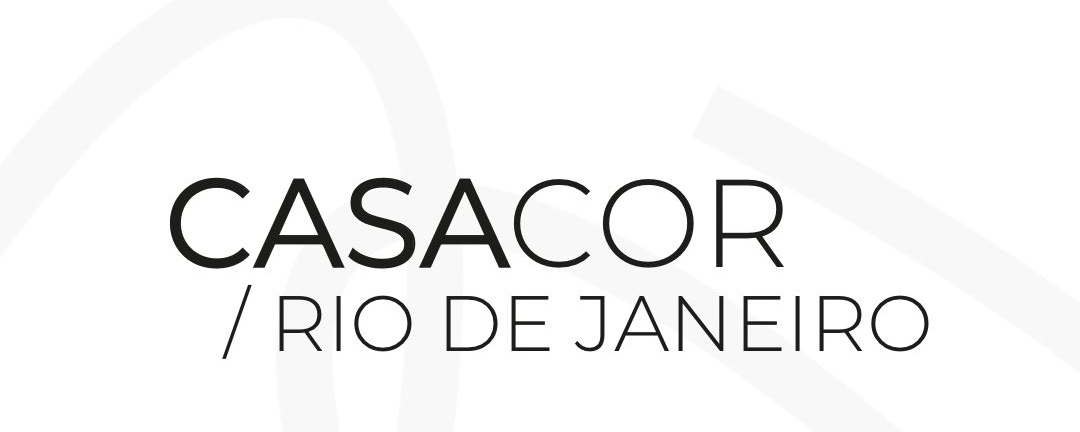 Casacor / Rio de Janeiro